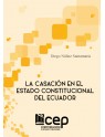 La Casación en el Estado Constitucional del Ecuador