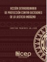 Acción Extraordinaria de Protección contra Decisiones de la Justicia Indígena