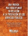 Una Mirada Multidisciplinar en Relación a la Prestación de los Servidores Públicos