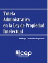 Tutela Administrativa en la Ley de Propiedad Intelectual