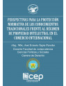 Perspectivas para la Protección Normativa de los Conocimientos Tradicionales 