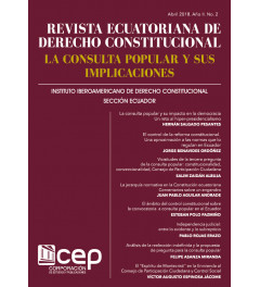 Revista Ecuatoriana de Derecho Constitucional. La Consulta Popular y sus Implicaciones Revista Ecuatoriana de Derecho Constitucional. La Consulta Popular y sus Implicaciones