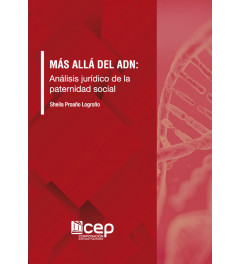 Mas Allá del ADN: Análisis Juridico de la Paternidad Social Mas Allá del ADN: Análisis Juridico de la Paternidad Social