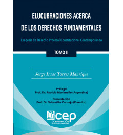 Elucubraciones acerca de los Derechos Fundamentales Tomo II Elucubraciones acerca de los Derechos Fundamentales Tomo II