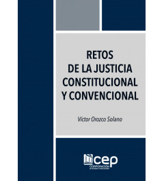 Retos de la Justicia Constitucional y Convencional Retos de la Justicia Constitucional y Convencional