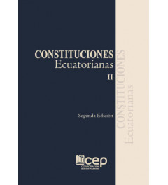 Constituciones Ecuatorianas Tomo II Segunda Edición Constituciones Ecuatorianas Tomo II Segunda Edición
