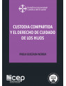 Custodia Compartida y el Derecho del cuidado de los hijos