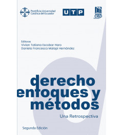 Derecho, Enfoques y Métodos: Una Retrospectiva Derecho, Enfoques y Métodos: Una Retrospectiva
