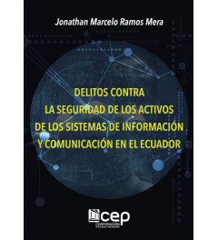 Delitos contra la seguridad de los Activos de los Sistemas de Información y Comunicación en el Ecuador