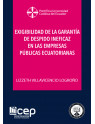 Exigibilidad de la garantía de despido ineficaz en las Empresas Públicas Ecuatorianas