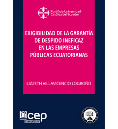 Exigibilidad de la garantía de despido ineficaz en las Empresas Públicas Ecuatorianas