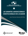 Las Garantías Jurisdiccionales Constitucionales en el Ecuador