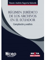 Régimen Jurídico de los archivos en el Ecuador: Compilación y análisis