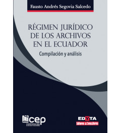 Régimen Jurídico de los archivos en el Ecuador: Compilación y análisis