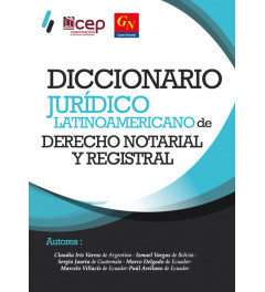 Diccionario Jurídico Latinoamericano de Derecho Notarial y Registral