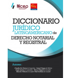 Diccionario Jurídico Latinoamericano de Derecho Notarial y Registral Diccionario Jurídico Latinoamericano de Derecho Notarial y Registral