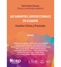 La Garantías Jurisdiccionales en Ecuador: Estudios Críticos y Procesales La Garantías Jurisdiccionales en Ecuador: Estudios Críticos y Procesales