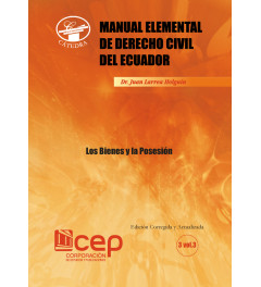 Manual Elemental de Derecho Civil 3 Vol. 3: Los Bienes y la Posesión Manual Elemental de Derecho Civil 3 Vol. 3: Los Bienes y la Posesión