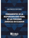 Fundamentos de la responsabilidad penal de las personas jurídicas en Ecuador