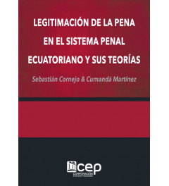 Legitimación de la Pena en el Sistema Penal Ecuatoriano y sus teorías