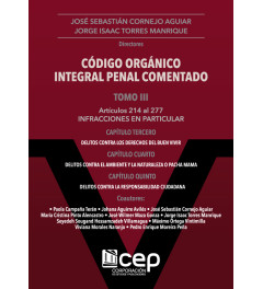 Código Orgánico Integral Penal Comentado Tomo III Código Orgánico Integral Penal Comentado Tomo III
