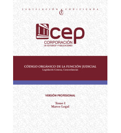 Código Orgánico de la Función Judicial Tomo I Código Orgánico de la Función Judicial Tomo I