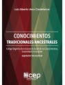Conocimientos Tradicionales /Ancestrales. Código Orgánico de la Economía Social de los Conocimientos. Legislación Internacional