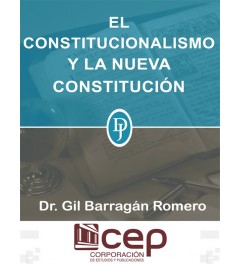 El Constitucionalismo y la Nueva Constitución El Constitucionalismo y la Nueva Constitución