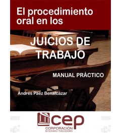 El Procedimiento Oral en los Juicios de Trabajo El Procedimiento Oral en los Juicios de Trabajo