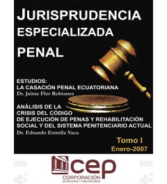 Jurisprudencia Especializada Penal Tomo I 2007