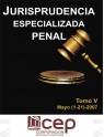 Jurisprudencia Especializada Penal Tomo V 2007